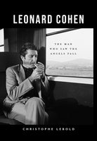 Leonard Cohen : The Man Who Saw the Angels Fall - 9781804251560