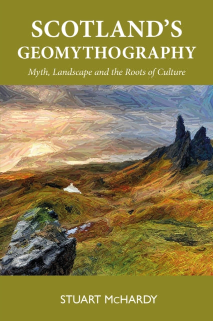 Scotland's Geomythography - 9781804252000
