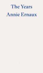 The Years – WINNER OF THE 2022 NOBEL PRIZE IN LITERATURE - 9781804270523