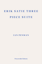 Erik Satie Three Piece Suite - 9781804271537