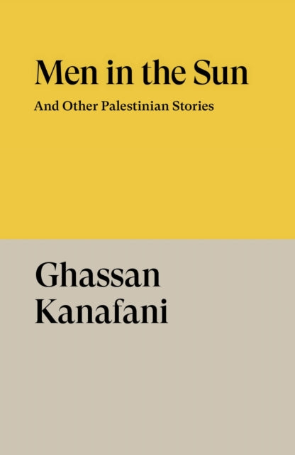 Men in the Sun : And Other Palestinian Stories - 9781804298589