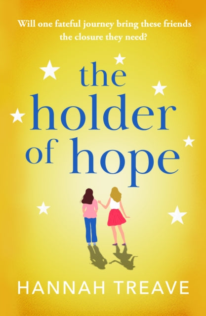 The Holder of Hope : A heartbreaking novel of love, friendship and found family - 9781804361313
