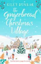 The Gingerbread Christmas Village : A totally uplifting and romantic seasonal read - 9781804364598