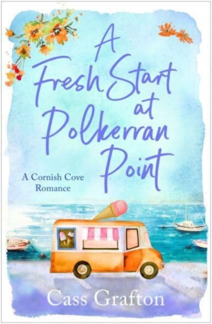 A Fresh Start at Polkerran Point : A light-hearted and beautiful Cornish seaside romance - 9781804366066