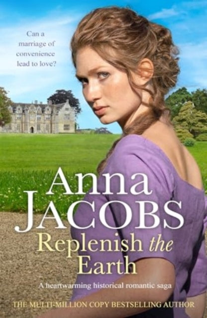 Replenish the Earth : A heartwarming historical romantic saga - 9781804367247