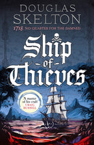 Ship of Thieves : 'High-octane historical fiction' Daily Mail - 9781804367391