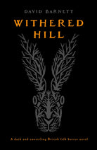 Withered Hill : A dark and unsettling British folk horror novel - 9781804367513