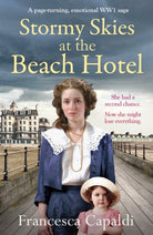Stormy Skies at the Beach Hotel : A page-turning, emotional WW1 saga - 9781804368473