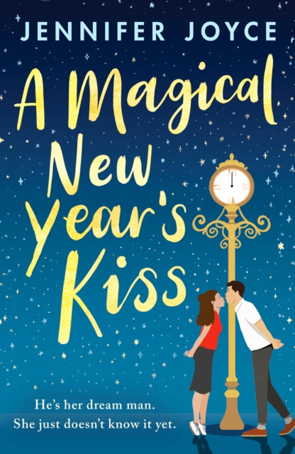 A Magical New Year's Kiss : An enemies-to-lovers romance with a magical twist - 9781804368558