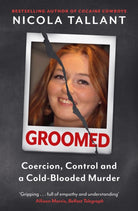 Groomed : Coercion, Control and a Cold-blooded Murder