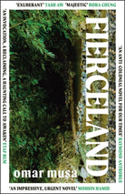 Fierceland : 'An impressive, urgent novel' Mohsin Hamid