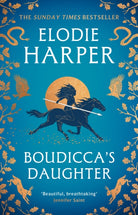Boudicca's Daughter : THE INSTANT SUNDAY TIMES BESTSELLER