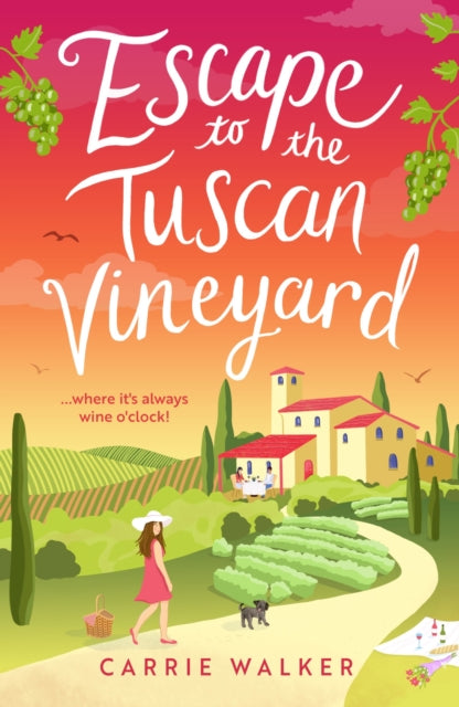 Escape to the Tuscan Vineyard : A brand-new hilarious rom-com to whisk you away to Italy - 9781804547342