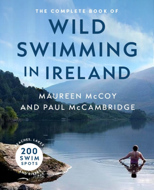 The Complete Book of Wild Swimming in Ireland - 9781804580684
