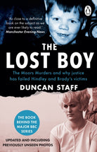 The Lost Boy : The Moors Murders and why justice has failed Hindley and Brady’s victims - 9781804996263