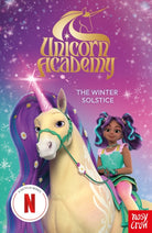 Unicorn Academy: The Winter Solstice : An official book of the Netflix Series - 9781805135982