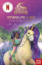 Unicorn Academy: Starglow Lake and other stories : An illustrated first chapter book for fans of the hit Netflix show (2) - 9781805136019