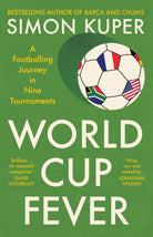 World Cup Fever : A Footballing Journey in Nine Tournaments - 9781805224105