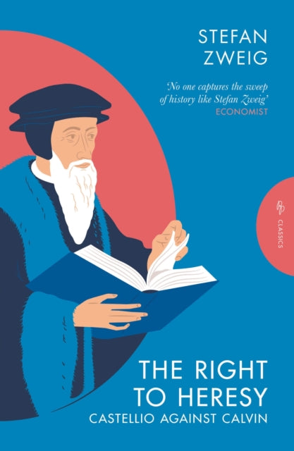 The Right to Heresy : Castellio against Calvin