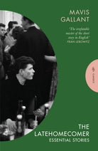 The Latehomecomer : Essential Stories - 9781805332299