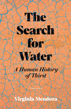 The Search for Water : A Human History of Thirst
