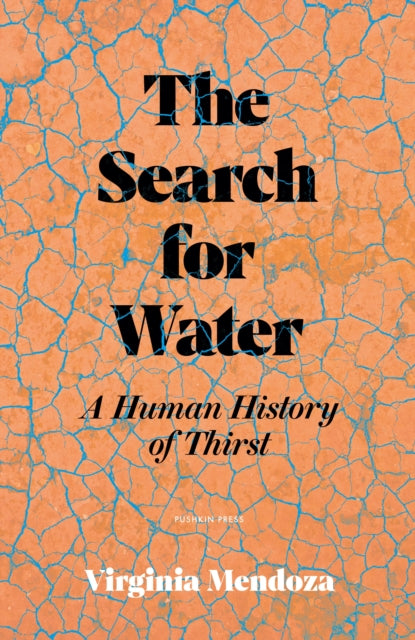 The Search for Water : A Human History of Thirst