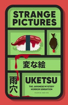 Strange Pictures : The Chilling Japanese Mystery Sensation - 9781805335399