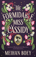 The Formidable Miss Cassidy - 9781805337577