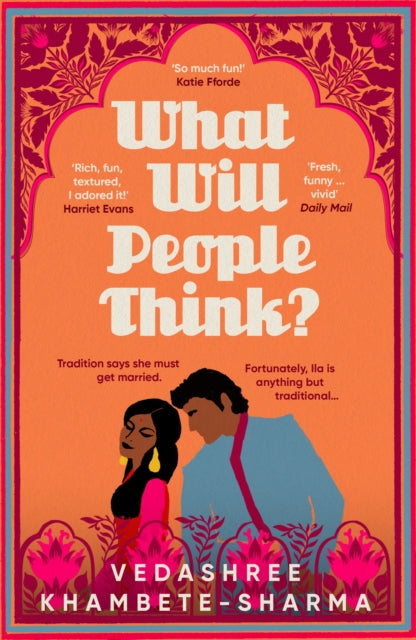 What Will People Think? : Jane Austen meets Bollywood in this warm and witty novel about community, family and love - 9781805461647