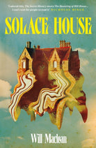 Solace House : 'The Secret History meets The Haunting of Hill House'