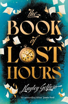 The Book of Lost Hours : The global phenomenon historical fantasy that readers are loving - 9781805464754