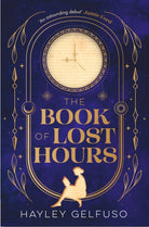 The Book of Lost Hours : The global phenomenon historical fantasy that readers are loving