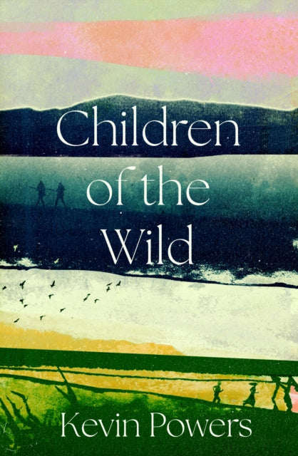Children of the Wild : 'A wonderful, poignant novel' David Baldacci