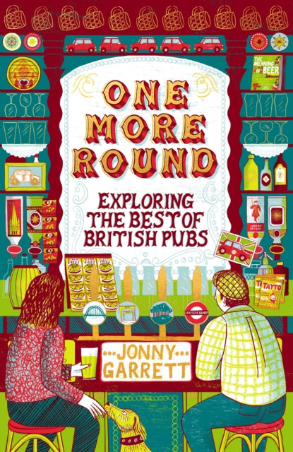 One More Round : Exploring the Best of British Pubs