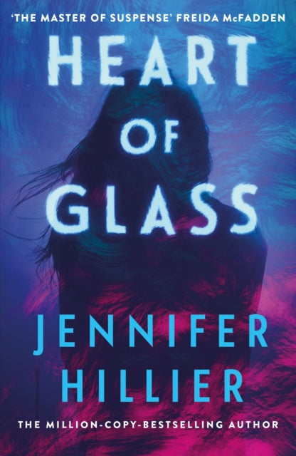 Heart of Glass : The INSTANT New York Times Bestseller from the "master of suspense" Freida McFadden for 2026!