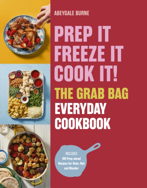 Prep it, Freeze it, Cook it