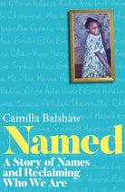 NAMED : A Story of Names and Reclaiming Who We Are - 9781835010716