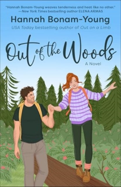 Out of the Woods : A tender, second-chance romance about high school sweethearts, one make-or-break week in the woods, and remembering how to love each other again - 9781835011454