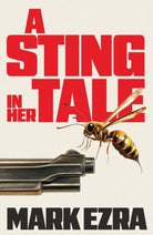 A Sting in Her Tale : A gripping, darkly witty spy thriller with a retired MI6 agent, and secrets from the Cold War - 9781835012444