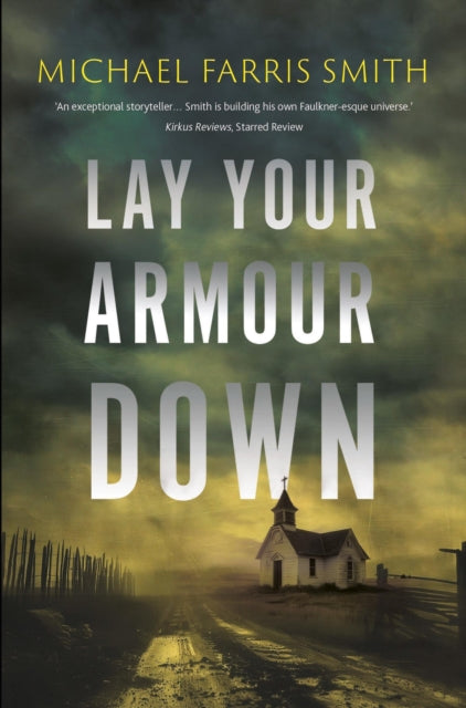 Lay Your Armour Down : A Southern Noir of bounty hunters, a child with a secret, and a job that turns bloody - 9781835012789