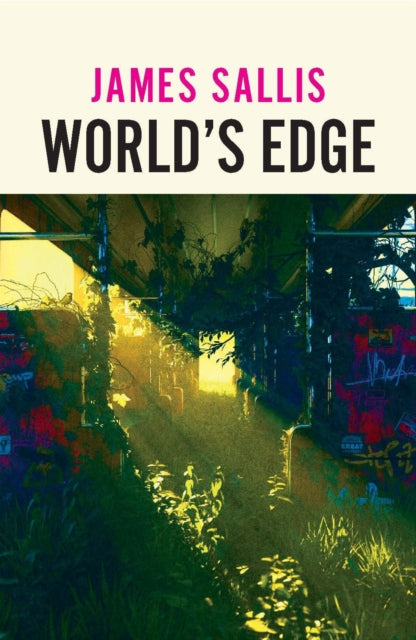 World's Edge : A haunting collection of near-future fiction from a master of American Noir