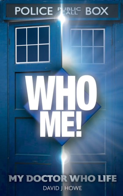 Who Me! : A memoir of fandom, publishing, and six decades of Doctor Who history - 9781835013304