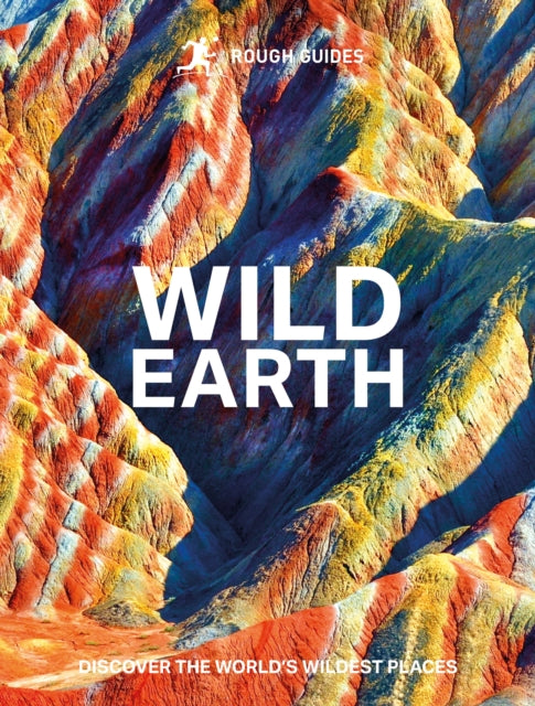 Rough Guides Wild Earth : Discover the World's Wildest Places - 9781835294017