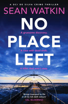 No Place Left : A chilling detective novel from a new voice in British crime fiction