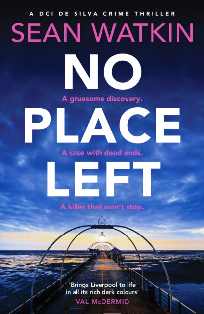 No Place Left : A chilling detective novel from a new voice in British crime fiction