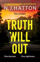 Truth Will Out : A fast-paced, read-in-one-sitting thriller that will have you hooked