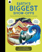 Earth's BIGGEST Show-Offs : The most SPECTACULAR NATURAL WONDERS on the planet - 9781836000099