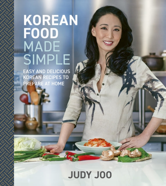 Korean Food Made Simple : Easy and Delicious Korean Recipes to Prepare at Home - 9781836001577