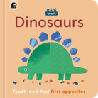 MiniTouch: Dinosaurs : Touch-and-feel first opposites - 9781836002901