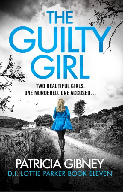 The Guilty Girl : An utterly gripping and unputdownable serial killer thriller - 9781836183815